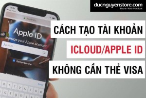 Hướng dẫn cách tạo tài khoản ID Apple, iCloud miễn phí