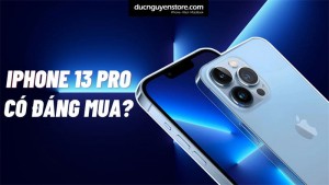 Điểm qua 5 nâng cấp đáng giá của iPhone 13 Pro