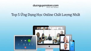 Top 5 Ứng Dụng Học Online Chất Lượng Nhất