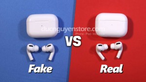 Hướng dẫn phân biệt AirPods Pro hàng thật và hàng fake