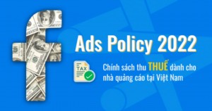 Facebook ra chính sách mới: Thu thêm 5% thuế từ các quảng cáo tại Việt Nam